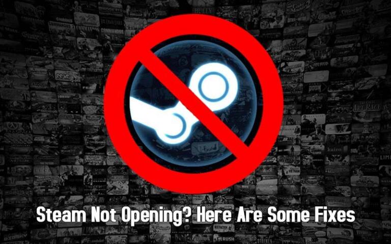 Steam not Opening? Here are some Common Fixes