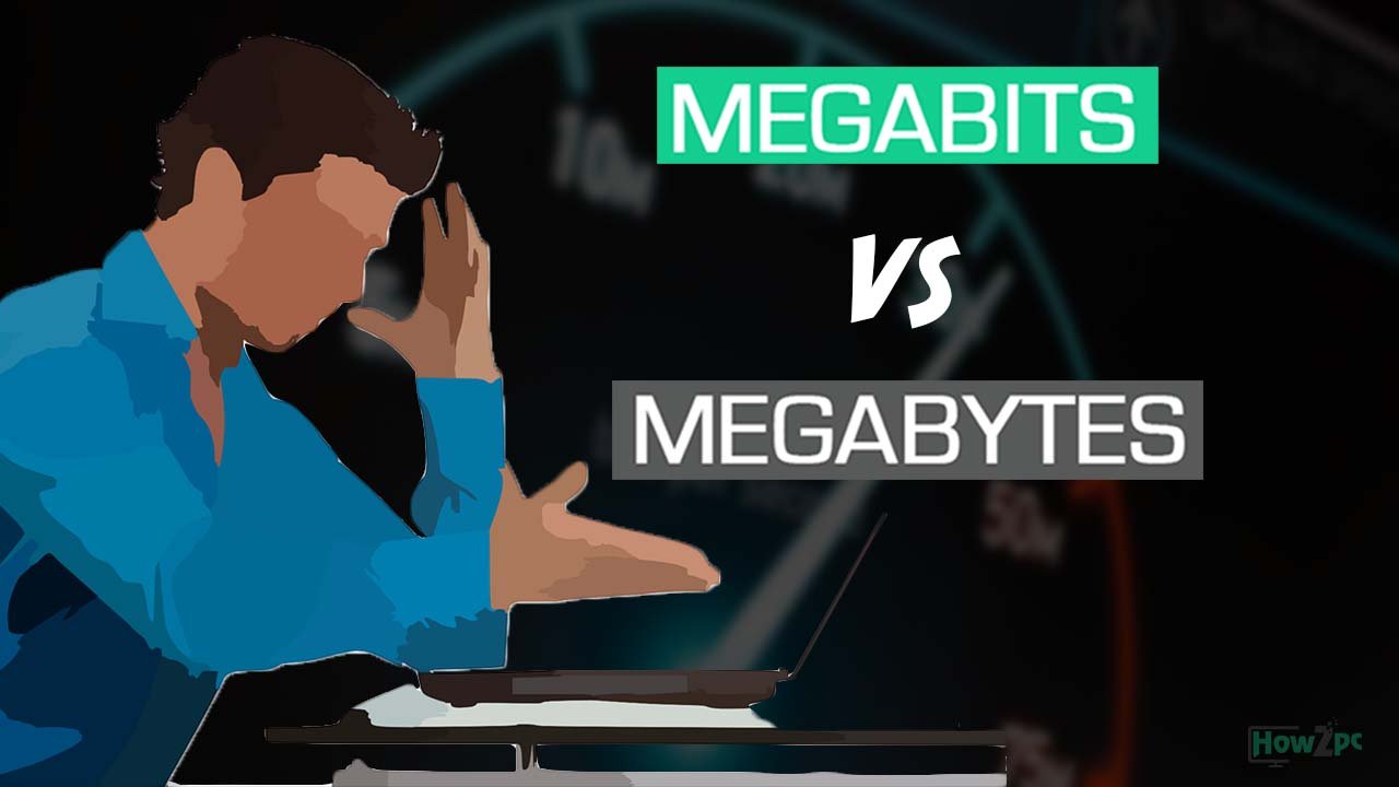 Megabits vs. Megabytes