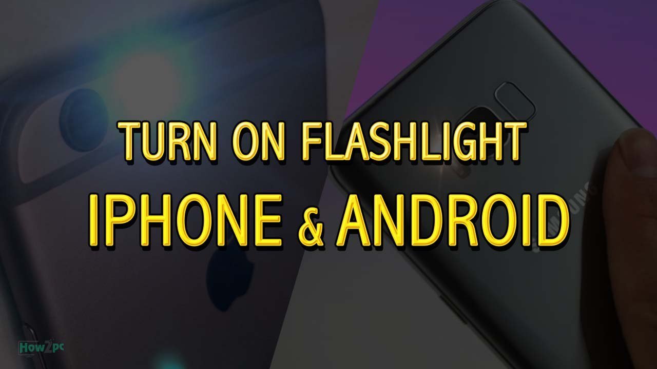 How to turn on flashlight on your iPhone and Android devices