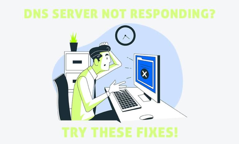 How To Fix ‘DNS Server Not Responding’ Error