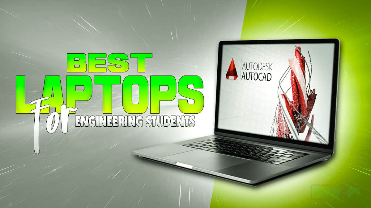 best laptops for engineering students