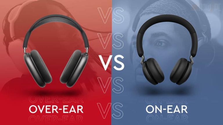 On-Ear vs Over-Ear: Headphone Types Explained [2024]