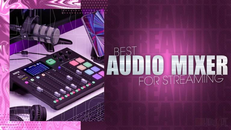 Best Audio Mixers for Streaming