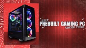 Best Prebuilt Gaming PC Under 1500