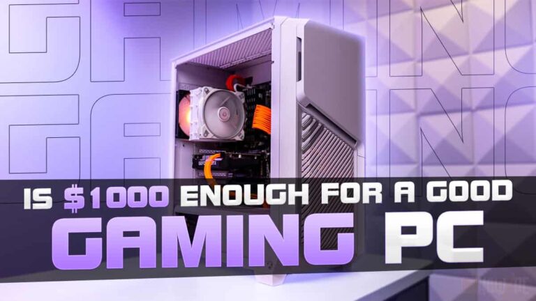 Is $1000 Enough for a Good Gaming PC?