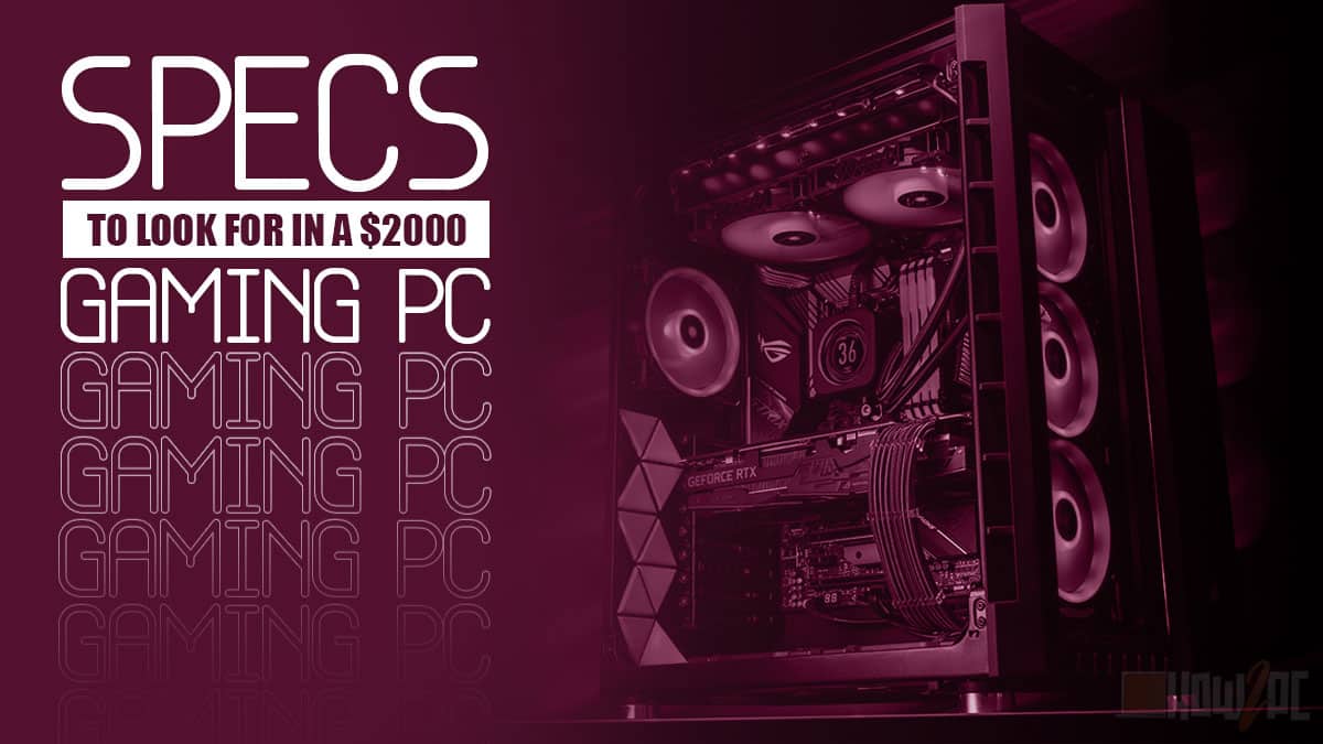 What Specifications Should a $2000 Gaming PC Have