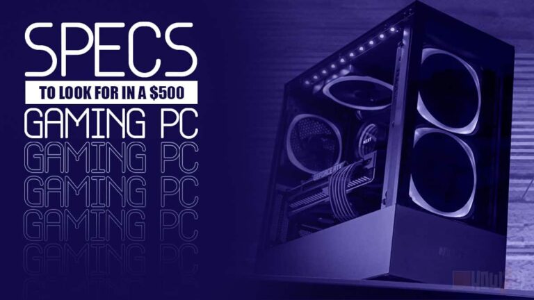 What Specifications Should a $500 Gaming PC Have In 2022?