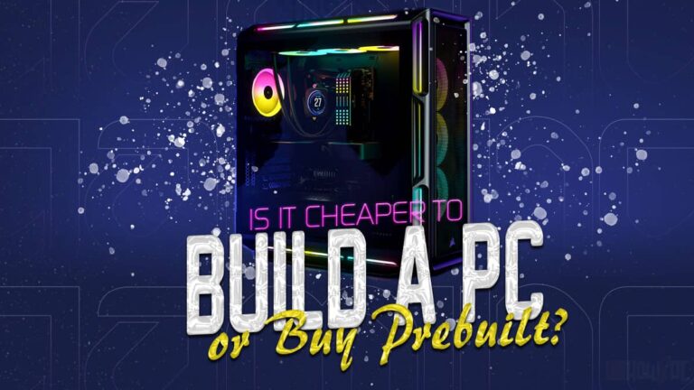 Is It Cheaper to Build Gaming PC or Buy Prebuilt?