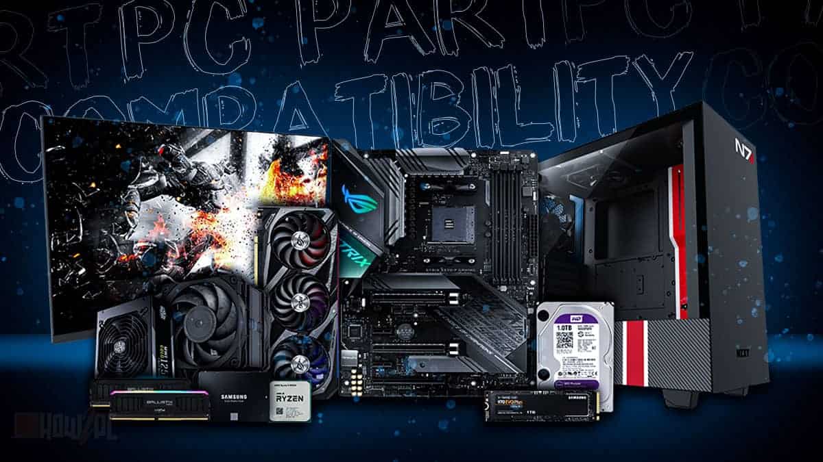 PC Part Compatibility Explained (Including CPU & Motherboard)