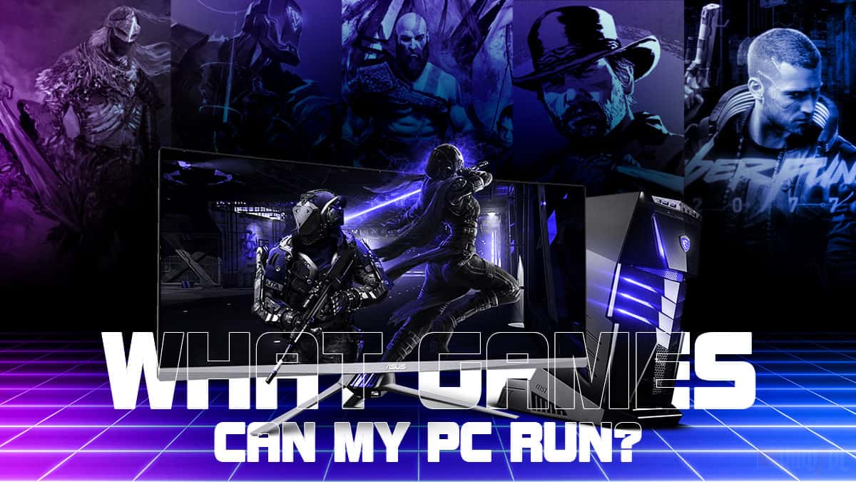 Can I Run It: How to Check What Games Can My PC Run?