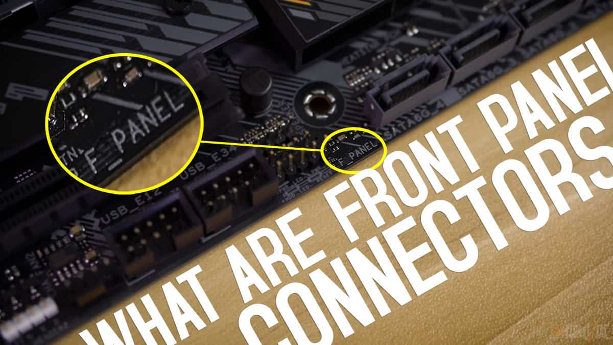 What Are Front Panel Connectors/Header?
